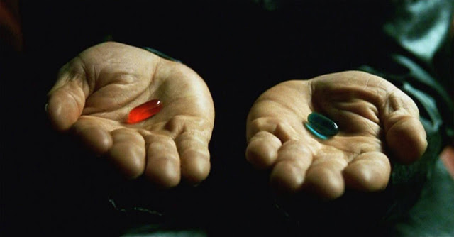 matrix blue/red pill choice of reality