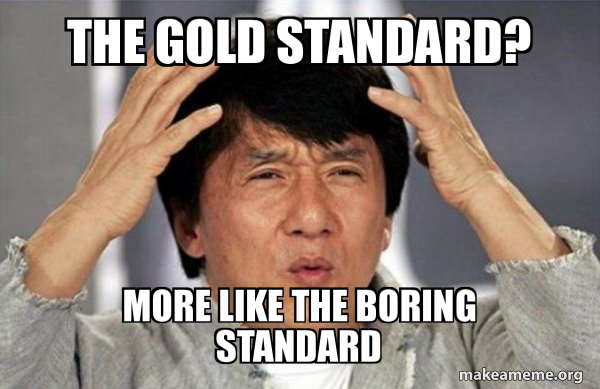 gold standard meme